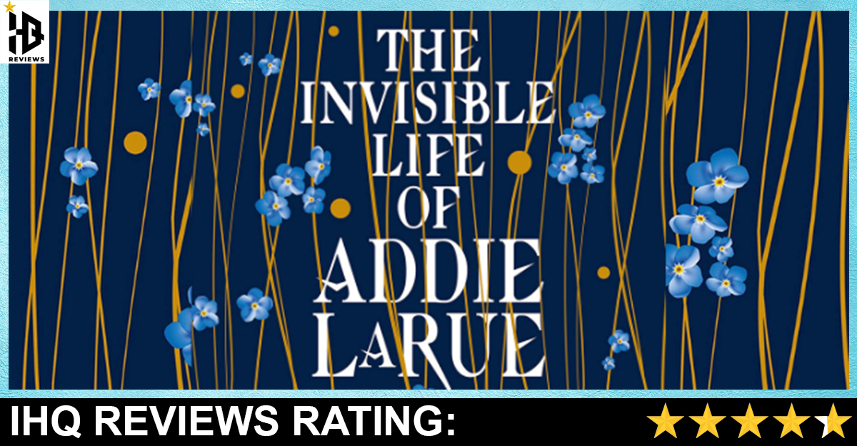 The Invisible Life of Addie LaRue by V. E. Schwab- IHQ Reviews
